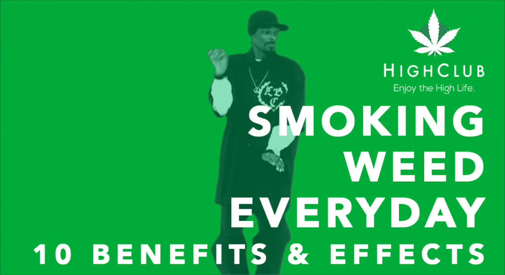 10 Surprising Benefits & Effects of Smoking Weed Everyday – HighClub