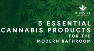 marijuana products for bathroom